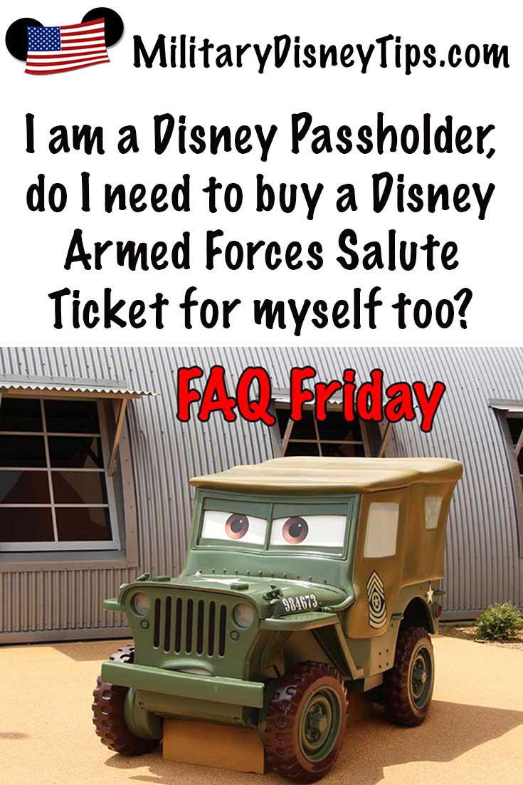 I'm a Passholder do I need a Disney Armed Forces Salute Ticket?